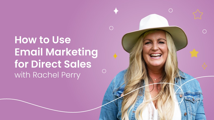 LU Rachel Perry How To Use Email Marketing For Direct Sales